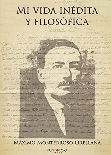 MI VIDA INÉDITA Y FILOSÓFICA | 9788417520274 | MONTERROSO ORELLANA, MÁXIMO