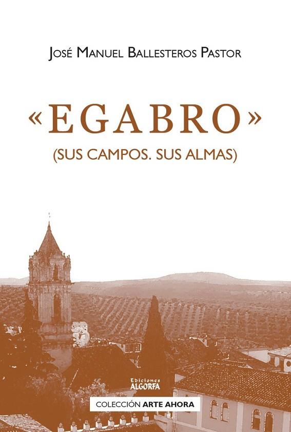 EGABRO (SUS CAMPOS. SUS ALMAS) | 9788412417586 | BALLESTEROS PASTOR, JOSÉ MANUEL