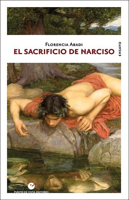 SACRIFICIO DE NARCISO, EL | 9788416876914 | ABADI, FLORENCIA
