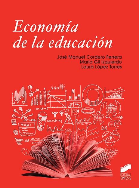 ECONOMÍA DE LA EDUCACIÓN | 9788413570730 | CORDERO FERRERA, JOSÉ MANUEL / GIL IZQUIERDO, MARÍA / LÓPEZ TORRES, LAURA