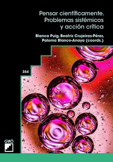 PENSAR CIENTÍFICAMENTE. PROBLEMAS SISTÉ?MICOS Y ACCIÓN CRÍTICA | 9788419788672 | AGEITOS PREGO, NOA / AGUIRRE FERNÁNDEZ, MARTA ELENA / AZNAR CUADRADO, VIRGINIA / BLANCO, PALOMA