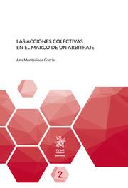 ACCIONES COLECTIVAS EN EL MARCO DE UN ARBITRAJE, LAS | 9788413139494 | MONTESINOS GARCIA, ANA