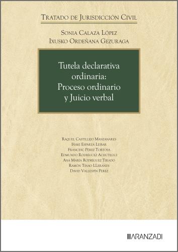 TUTELA DECLARATIVA ORDINARIA : PROCESO ORDINARIO Y JUICIO VERBAL | 9788410856639 | CALAZA LOPEZ, SONIA / ORDENANA GEZURAGA, IXUSKO