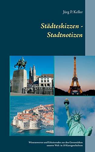 STADTESKIZZEN - STADTNOTIZEN | 9783750482487 | KELLER, JURG P.