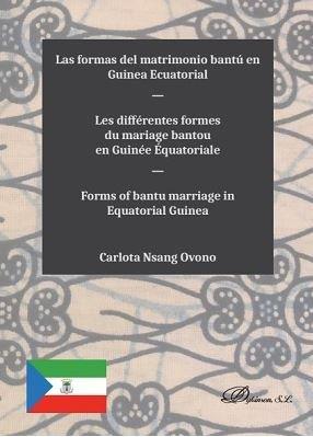 FORMAS DEL MATRIMONIO BANTÚ EN GUINEA ECUATORIAL, LAS | 9788491486664 | NSANG OVONO, CARLOTA