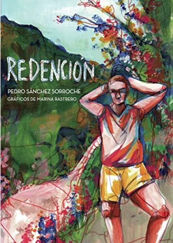 REDENCIÓN | 9788418503436 | SÁNCHEZ SORROCHE, PEDRO