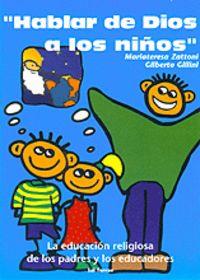 HABLAR DE DIOS A LOS NIÑOS | 9788429313093 | GILLINI, GILBERTO / ZATTONI, MARÍA TERESA