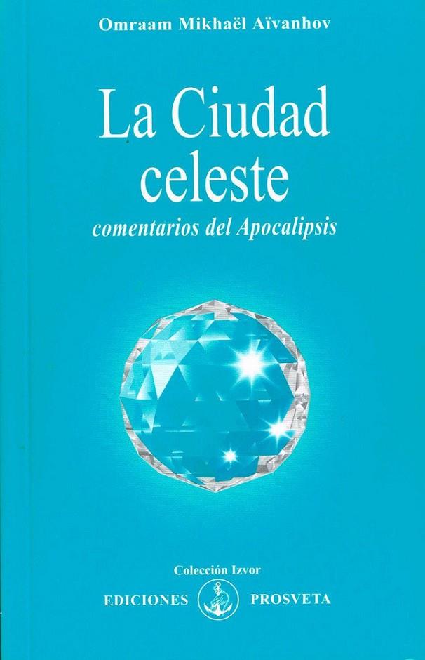 CIUDAD CELESTE, LA | 9788493464929 | AIVANHOV, OMRAAM MIKHAEL