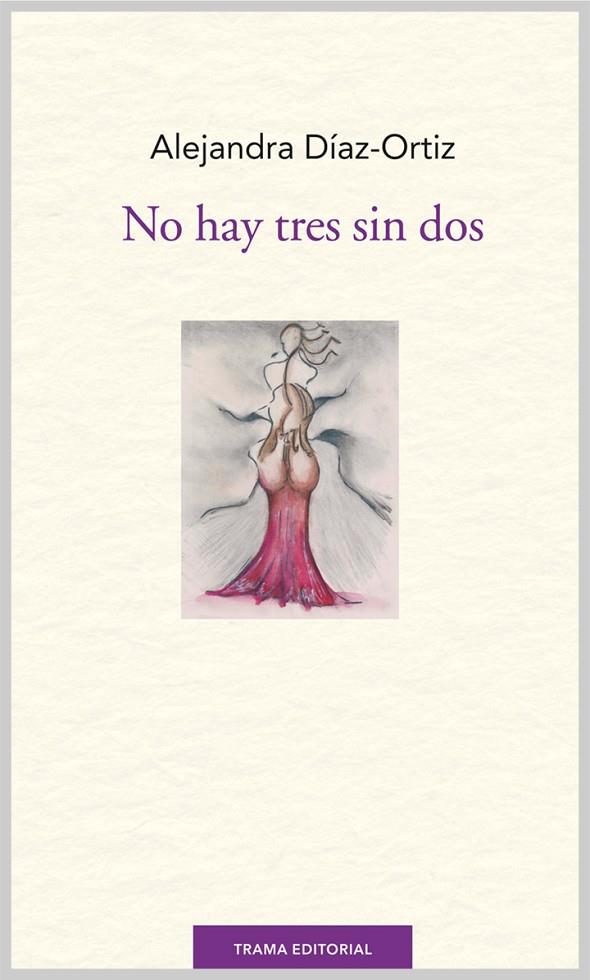 NO HAY TRES SIN DOS | 9788494166150 | DÍAZ-ORTIZ, ALEJANDRA