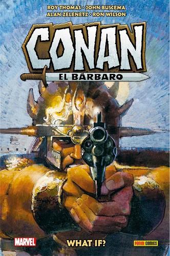 BIBLIOTECA CONAN. WHAT IF? CONAN EL BÁRBARO | 9788413349381