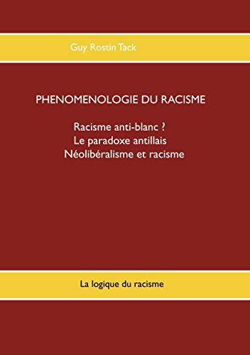 PHÉNOMÉNOLOGIE DU RACISME | 9782322122141 | TACK, GUY ROSTIN