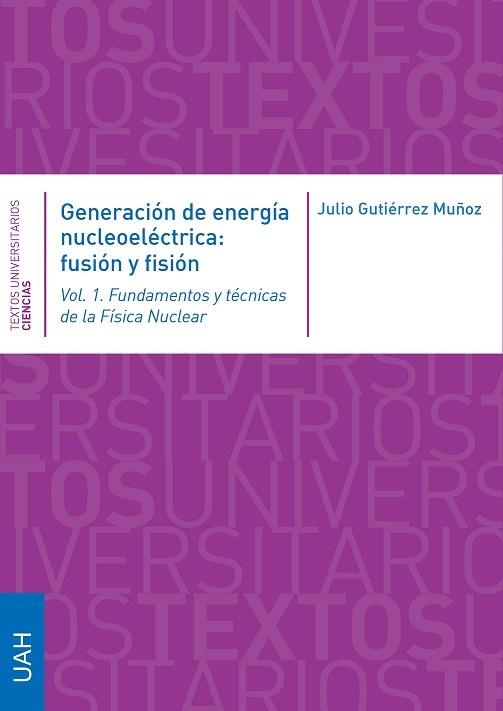GENERACIÓN DE ENERGÍA NUCLEOELÉCTRICA (2 VOLUMENES) | 9788416133383 | GUTIERREZ MUÑOZ, JULIO