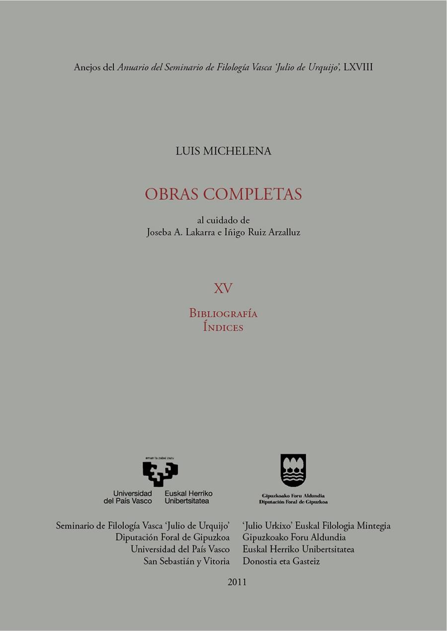 LUIS MICHELENA. OBRAS COMPLETAS. XV. BIBLIOGRAFÍA. ÍNDICES | 9788498604856