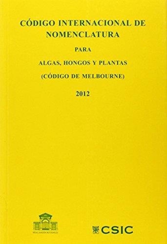CÓDIGO INTERNACIONAL DE NOMENCLATURA PARA ALGAS, HONGOS Y PLANTAS | 9788400096533 | GREUTER, WERNER / RANKIN RODRÍGUEZ, ROSA