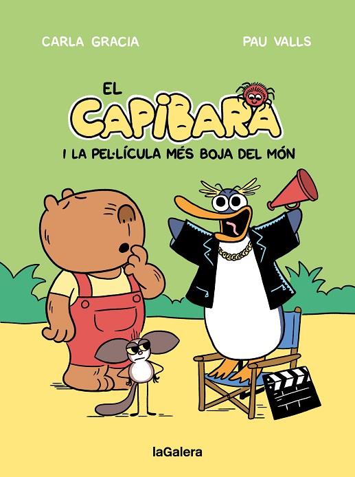 CAPIBARA 03 : EL CAPIBARA I LA PEL·LÍCULA MÉS BOJA DEL MÓN | 9788424676605 | GRACIA MERCADÉ, CARLA