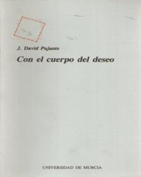 CON EL CUERPO DEL DESEO | 9788476849958 | PUJANTE SÁNCHEZ, JOSÉ DAVID