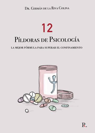 12 PÍLDORAS DE PSICOLOGÍA | 9788418773372 | DE LA RIVA COLINA, GERMÁN