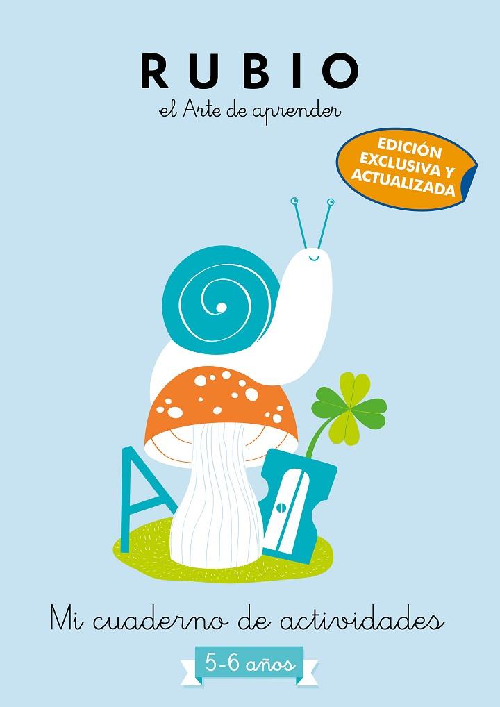 MI CUADERNO DE ACTIVIDADES : 5 - 6 AÑOS (RUBIO. EL ARTE DE APRENDER) | 9788425365454 | CUADERNOS RUBIO