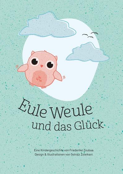 EULE WEULE UND DAS GLÜCK | 9783750416055 | ZOUBAA, FRIEDERIKE