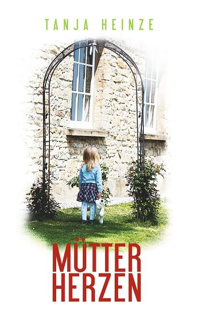 MÜTTERHERZEN | 9783749442850 | HEINZE, TANJA