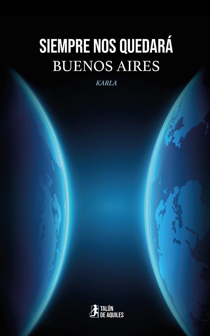 SIEMPRE NOS QUEDARÁ BUENOS AIRES | 9791388190841 | KARLA