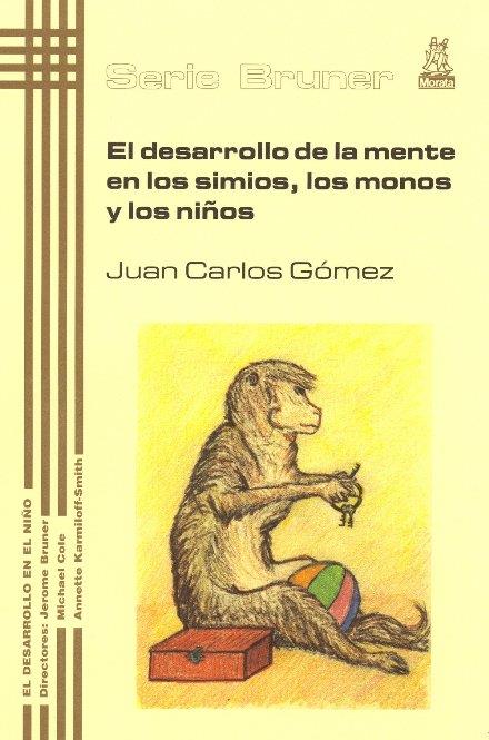 DESARROLLO DE LA MENTE EN LOS SIMIOS | 9788471125040 | GOMEZ, JUAN CARLOS