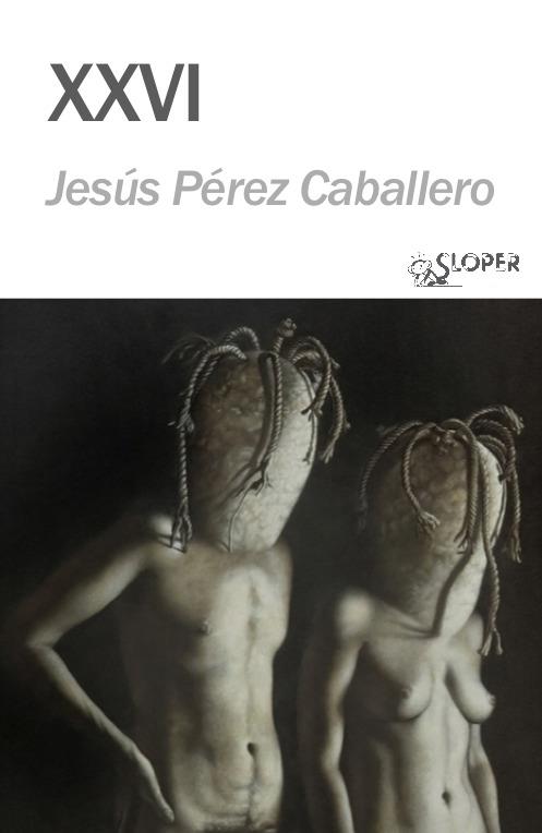 XXVI | 9788410002463 | PEREZ, JESUS