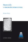 TRADUCCIÓN Y PERCEPCION INTERCULTURAL | 9788498364101 | WITTE, HEIDRUN