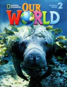 OUR WORLD AME 2 ALUMNO | 9781133611646
