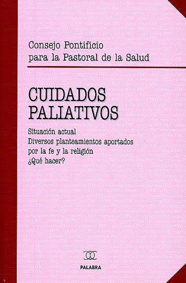 CUIDADOS PALIATIVOS | 9788482394916 | CONSEJO PONTIFICIO PARA LA PASTORAL DE SALUD