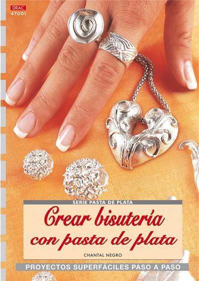 CREAR BISTUERIA CON PASTA DE PLATA | 9788496550742 | NEGRO, CHANTAL