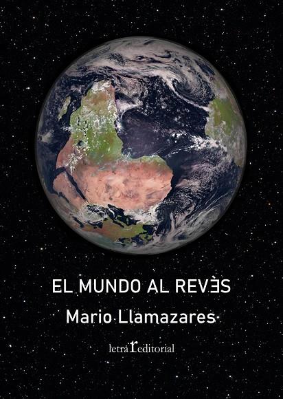 MUNDO AL REVES, EL | 9788412781281 | LLAMAZARES TORRAO, MARIO