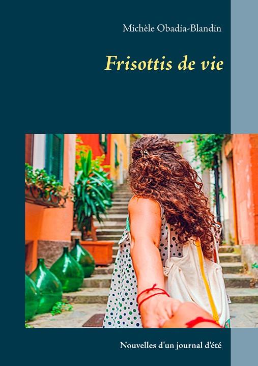 FRISOTTIS DE VIE | 9782322123117 | OBADIA-BLANDIN, MICHELE