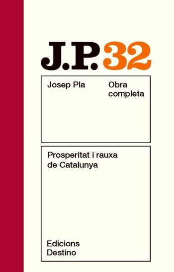 OBRA COMPLETA JOSEP PLA 32 : PROSPERITAT I RAUXA | 9788497101721 | PLA, JOSEP