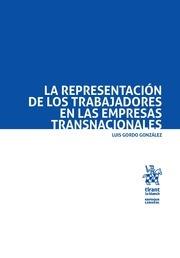 REPRESENTACIÓN DE LOS TRABAJADORES EN LAS EMPRESAS TRANSNACIONALES, LA | 9788491430728 | GORDO GONZÁLES, LUIS