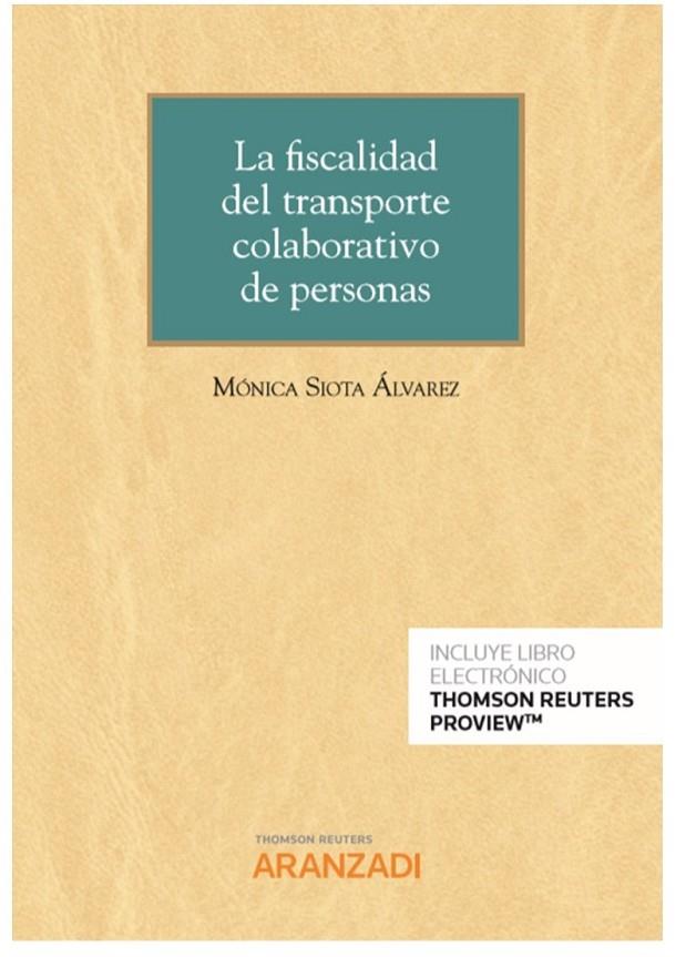 FISCALIDAD DEL TRANSPORTE COLABORATIVO DE PERSONAS, LA | 9788413468839 | SIOTA ALVAREZ, MONICA