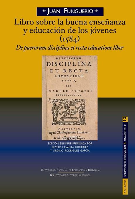 LIBRO SOBRE LA BUENA ENSEÑANZA Y EDUCACIÓN DE LOS JÓVENES (1584) | 9788422020387 | FUNGUERIO, JUAN