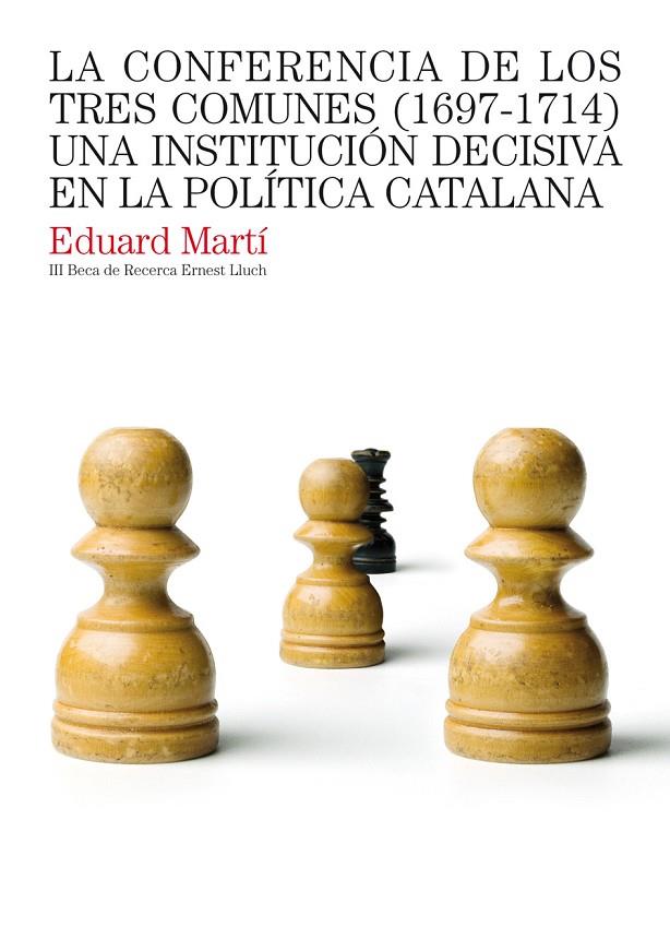 CONFERENCIA DE LOS TRES COMUNES (1697-1714), LA | 9788497432818 | MARTÍ FRAGA, EDUARD