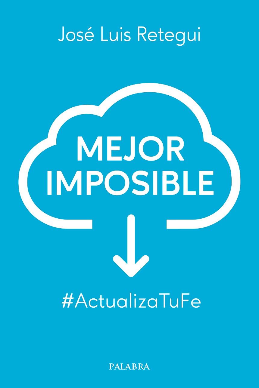 MEJOR IMPOSIBLE | 9788413681641 | RETEGUI, JOSÉ LUIS