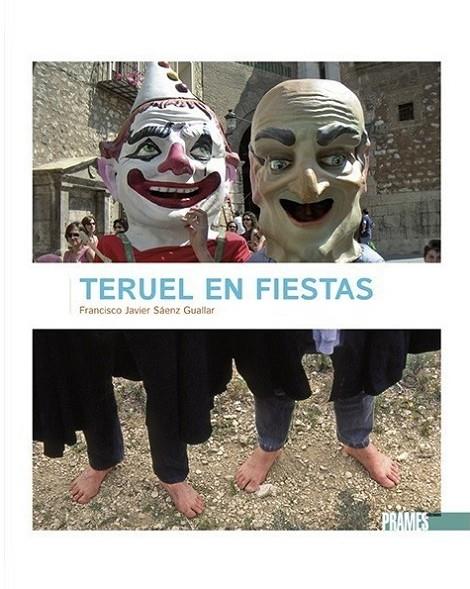 TERUEL EN FIESTAS | 9788483214626 | SAENZ GUALLAR, JAVIER