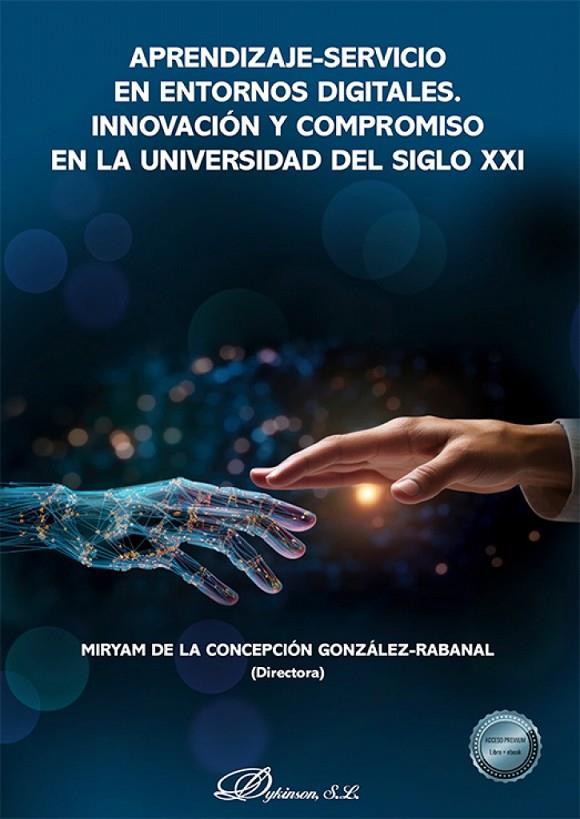 APRENDIZAJE-SERVICIO EN ENTORNOS DIGITALES. INNOVACIÓN Y COMPROMISO EN LA UNIVERSIDAD DEL SIGLO XXI | 9791370068295