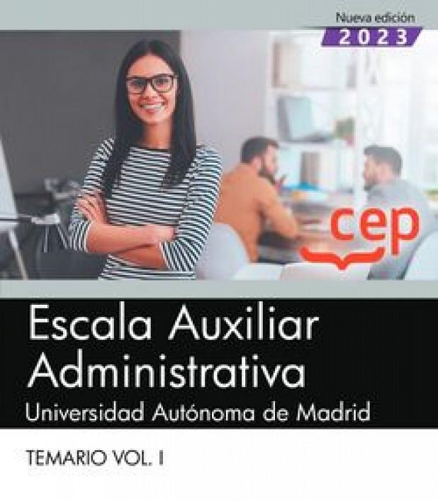 ESCALA AUXILIAR ADMINISTRATIVA UNIVERSIDAD AUTONOMA DE MADRID. TEMARIO 1 | 9788419984708