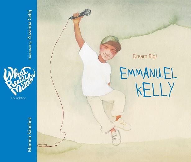 EMMANUEL KELLY DREAM BIG | 9788416733408 | SÁNCHEZ, MAMEN