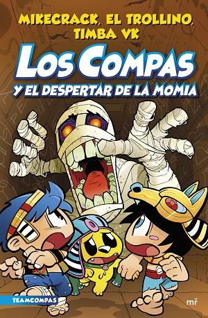 COMPAS 09. LOS COMPAS Y EL DESPERTAR DE LA MOMIA | 9788427050853 | MIKECRACK / EL TROLLINO / TIMBA VK