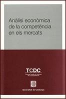 ANÀLISI ECONÒMICA DE LA COMPETÈNCIA EN ELS MERCATS: LLIÇONS DE L'EXPERIÈNCIA | 9788439378952