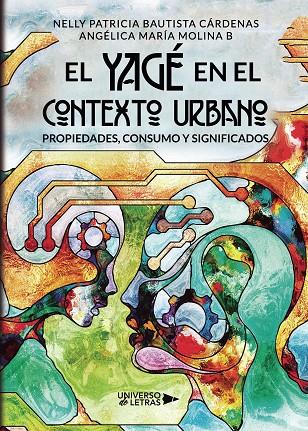 YAGÉ EN EL CONTEXTO URBANO, EL | 9788417436452 | BAUTISTA CÁRDENAS, NELLY PATRICIA