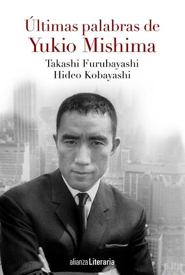 ÚLTIMAS PALABRAS | 9788491041597 | MISHIMA, YUKIO / KOBAYASHI, HIDEO / FURUBAYASHI, TAKASHI