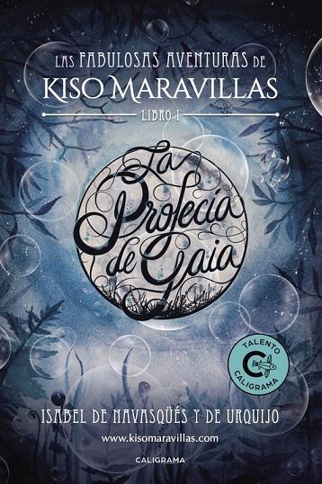 FABULOSAS AVENTURAS DE KISO MARAVILLAS 01, LAS. LA PROFECÍA DE GAIA | 9788417234522 | DE NAVASQÜÉS Y DE URQUIJO, ISABEL