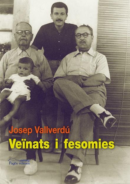 VEÏNATS I FESOMIES | 9788497797474 | VALLVERDÚ I AIXALÀ, JOSEP