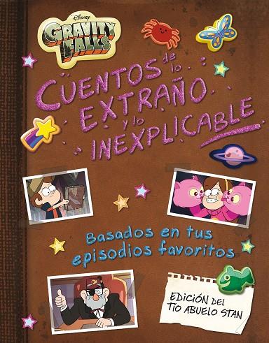 GRAVITY FALLS. CUENTOS DE LO EXTRAÑO Y LO INEXPLICABLE. RECOPILATORIO CUENTOS | 9788418335662 | DISNEY